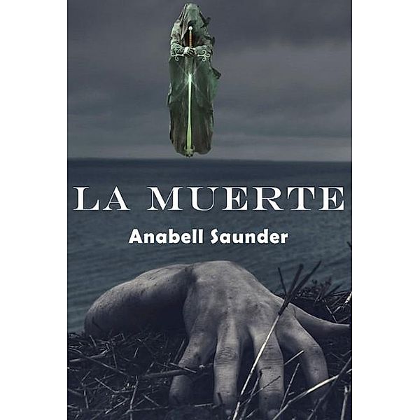 La Muerte, Anabell Saunder