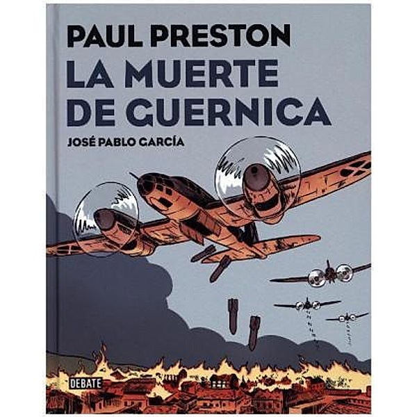 La muerte de Guernica en cómic, Paul Preston, Jose P. Garcia