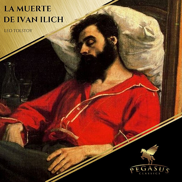 La Muerte de Ivan Ilich, Leo Tolstoy