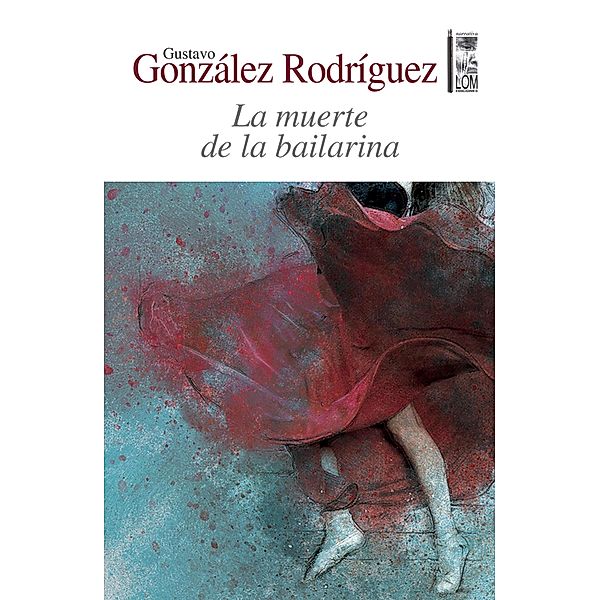 La muerte de la bailarina, Gustavo Adolfo González Rodríguez