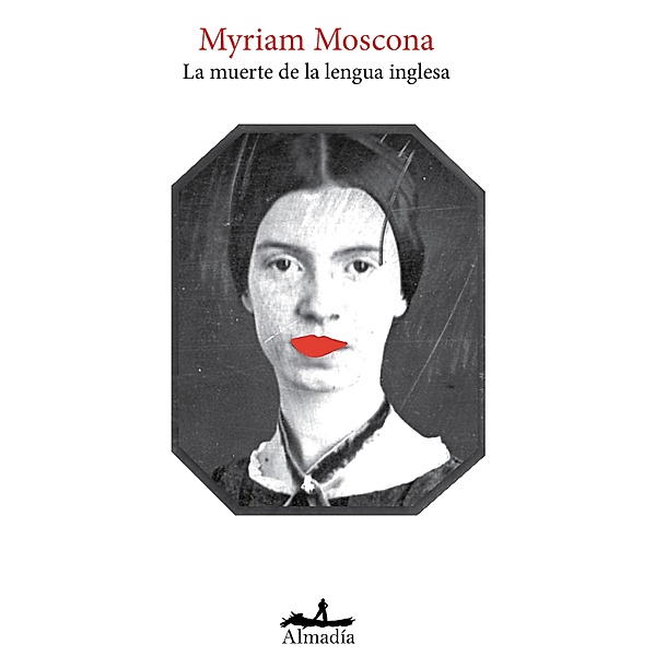 La muerte de la lengua inglesa, Myriam Moscona
