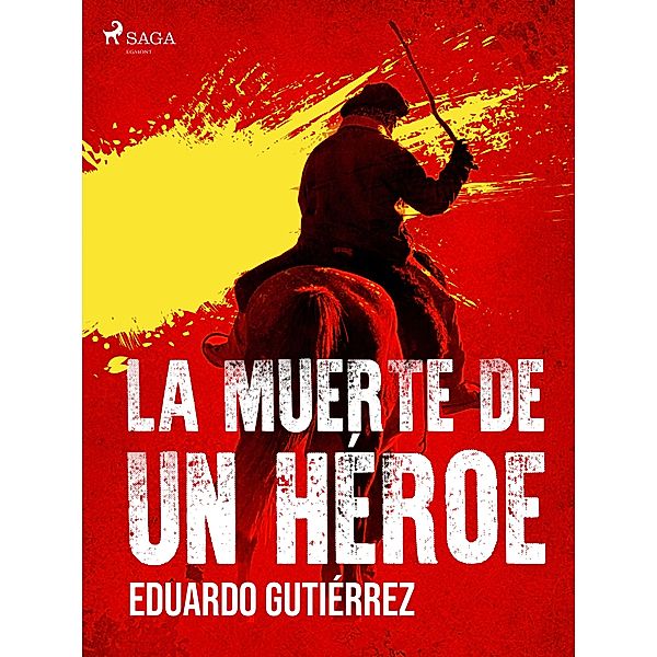 La muerte de un héroe, Eduardo Gutiérrez