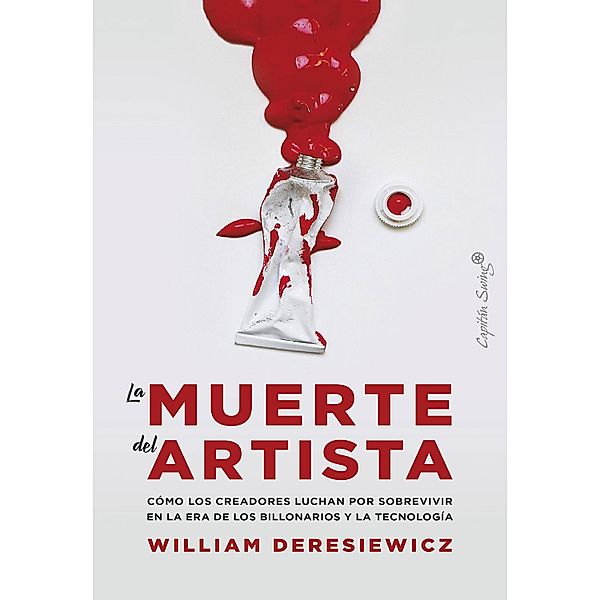 La muerte del artista / Ensayo, William Deresiewicz