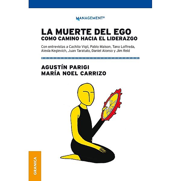 La muerte del ego como camino hacia el liderazgo, María Noel Carrizo, Agustín Parigi