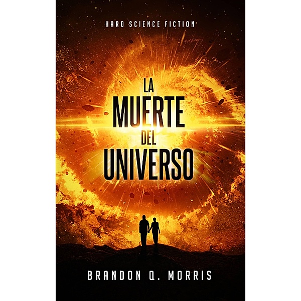 La muerte del universo (La gran grieta, #1) / La gran grieta, Brandon Q. Morris