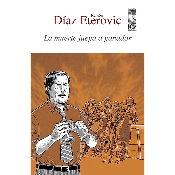 La muerte juega a ganador (segunda edición), Ramón Díaz Eterovic