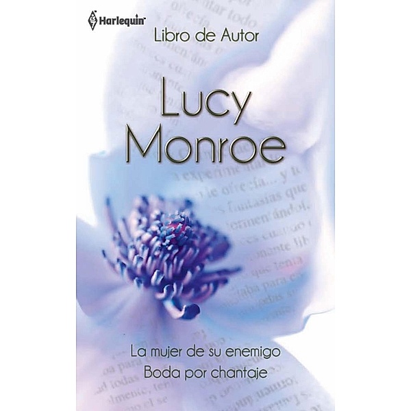 La mujer de su enemigo - Boda por chantaje / Libro De Autor, Lucy Monroe