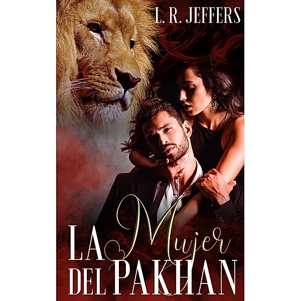 La mujer del Pakhan (Las mujeres de la Mafia, #1) / Las mujeres de la Mafia, L. R. Jeffers