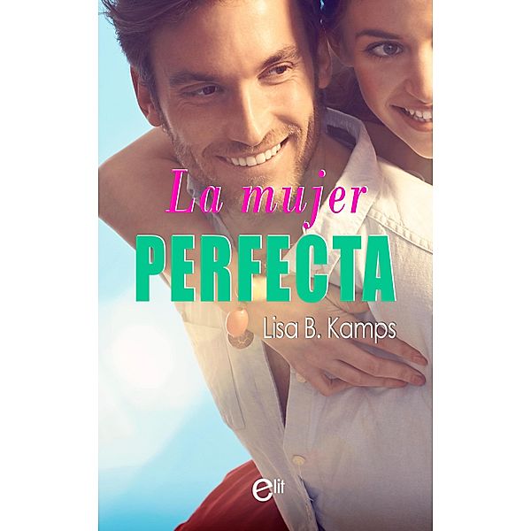 La mujer perfecta, Lisa B. Kamps