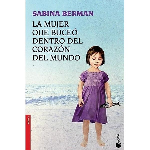 La mujer que buceó dentro del corazón del mundo, Sabina Berman