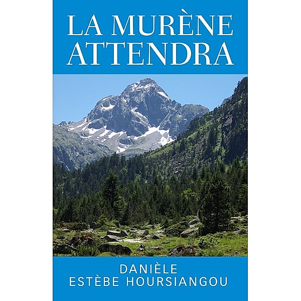 La Murene attendra / Librinova, Estebe Hoursiangou Daniele Estebe Hoursiangou