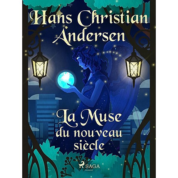 La Muse du nouveau siècle / Les Contes de Hans Christian Andersen, H. C. Andersen