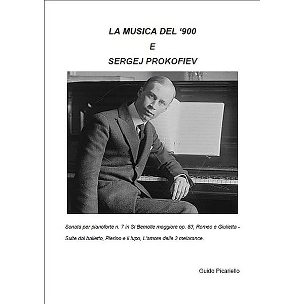 La Musica del '900 e Sergej Prokofiev, Guido Picariello