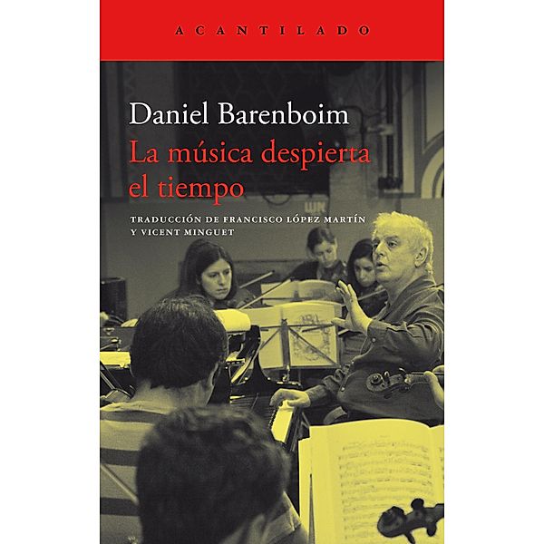 La música despierta el tiempo / El Acantilado Bd.459, Daniel Barenboim