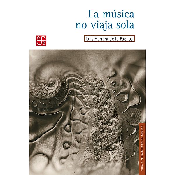 La música no viaja sola, Luis Herrera de la Fuente