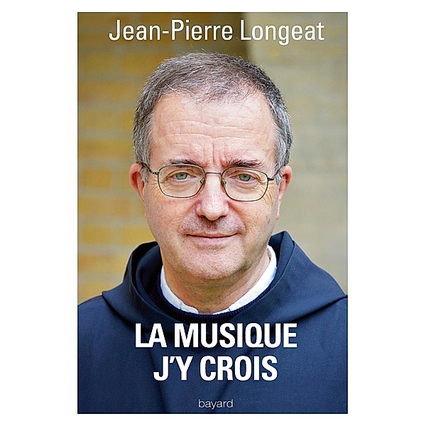 La musique, j'y crois / Collection J'y crois, Jean-Pierre Longeat