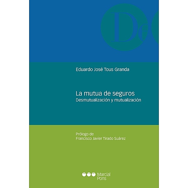 La mutua de seguros / Monografías Jurídicas, Eduardo José Tous Granda