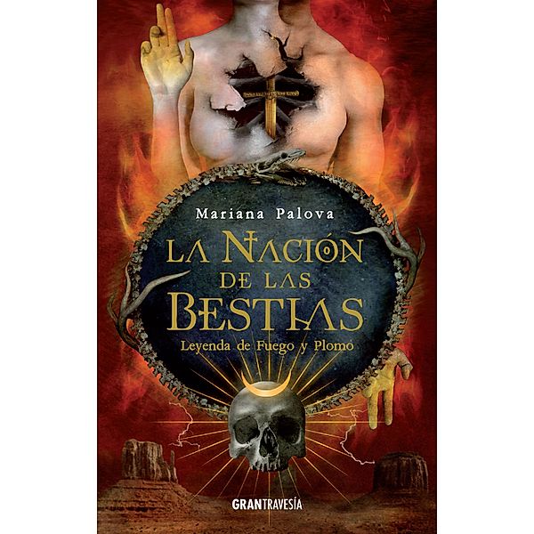 La nación de las bestias. Leyenda de fuego y plomo / La nación de las bestias Bd.2, Mariana Palova