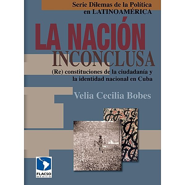 La nación inconclusa, Cecilia Bobes León