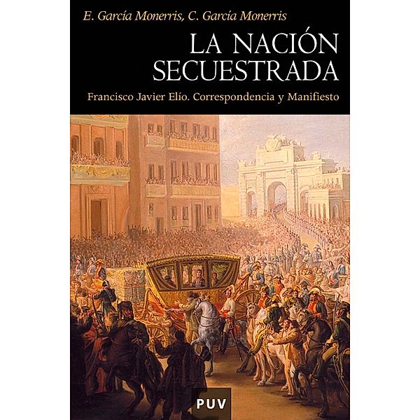 La nación secuestrada / Història, Carmen García Monerris, Encarna García Monerris