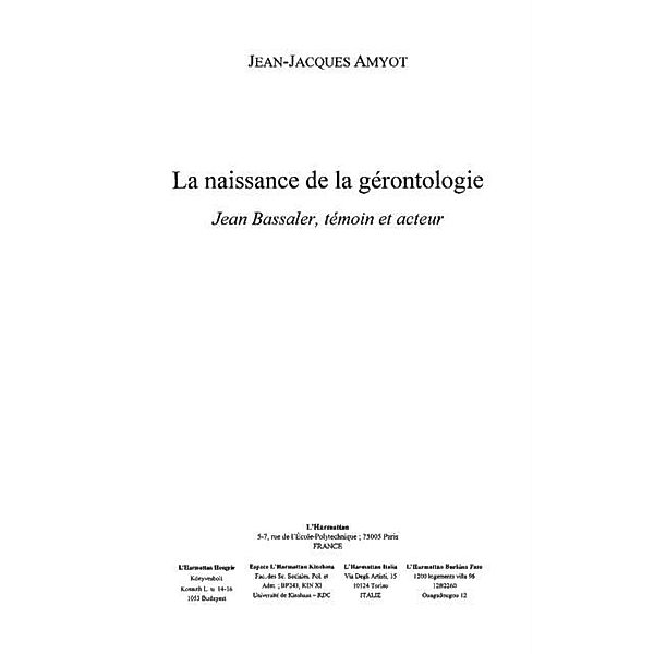 La naissance de la gerontologie / Hors-collection, Jean-Jacques Amyot
