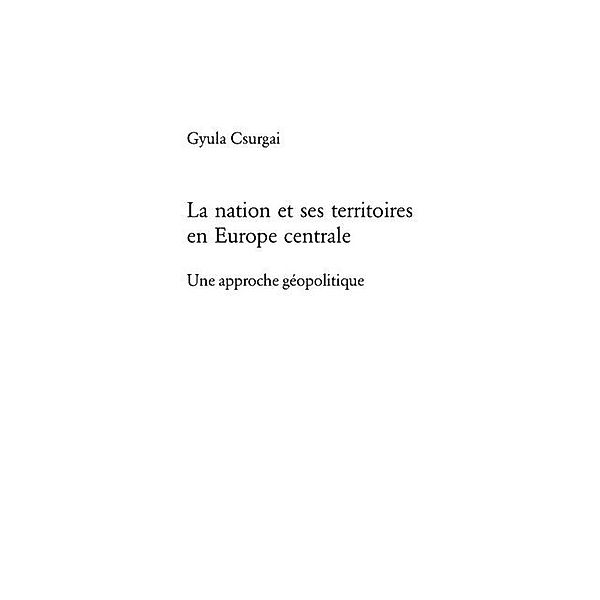 La nation et ses territoires en Europe centrale, Gyula Csurgai