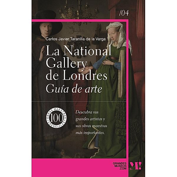 La National Gallery. Guia de Arte / Grandes museos, Carlos Javier Taranilla de la Varga