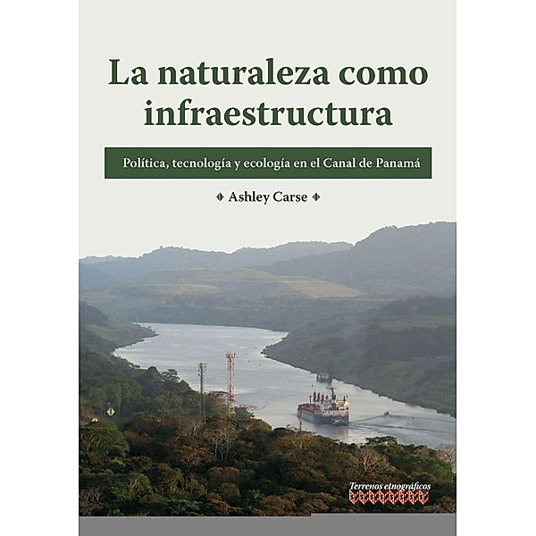 La naturaleza como infraestructura / Terrenos Etnográficos, Ashley Carse