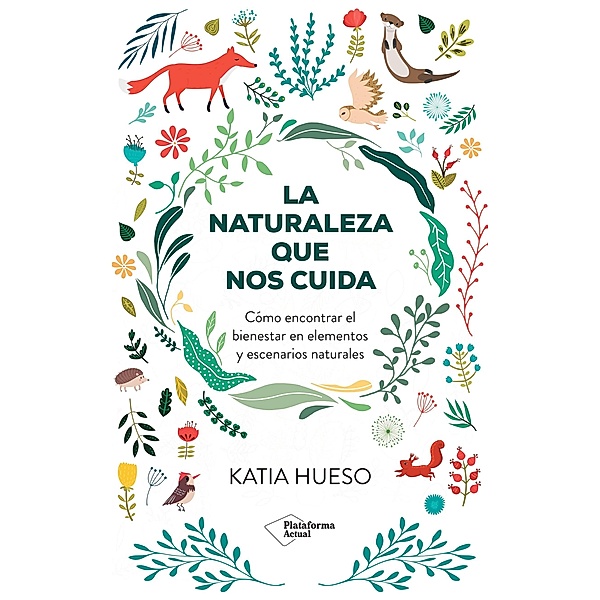 La naturaleza que nos cuida, Katia Hueso