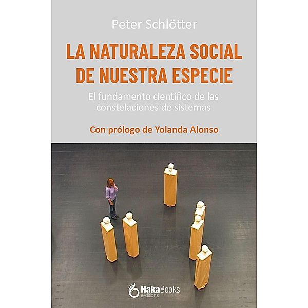 La naturaleza social de nuestra especie, Peter Schlötter