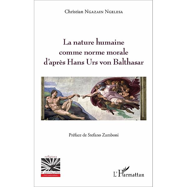 La nature humaine comme norme morale d'après hans Urs von Balthasar, Christian Ngazain Ngelesa Christian Ngazain Ngelesa