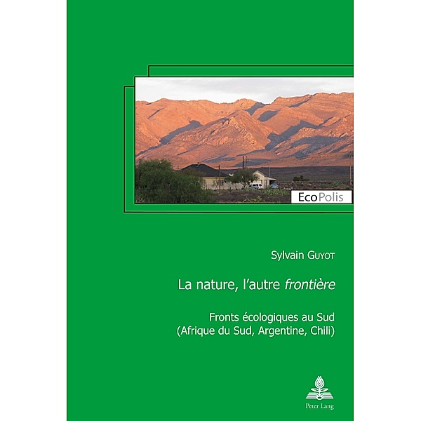 La nature, l'autre «frontière» / EcoPolis Bd.30, Sylvain Guyot