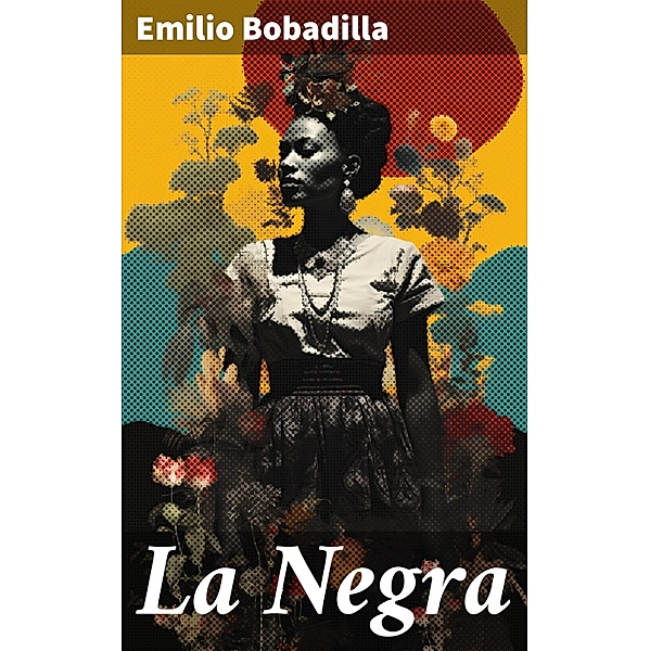 La Negra, Emilio Bobadilla