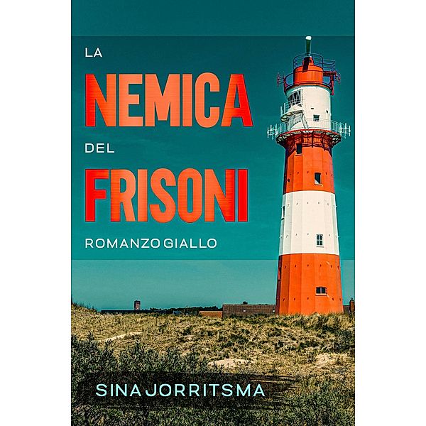 La Nemica dei Frisoni, Sina Jorritsma (pen Name)
