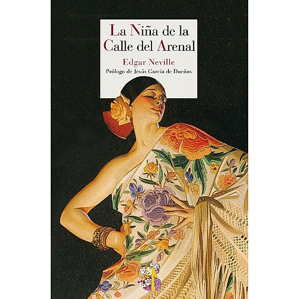 La Niña de la Calle del Arenal / Literatura Reino de Cordelia Bd.10, Edgar Neville