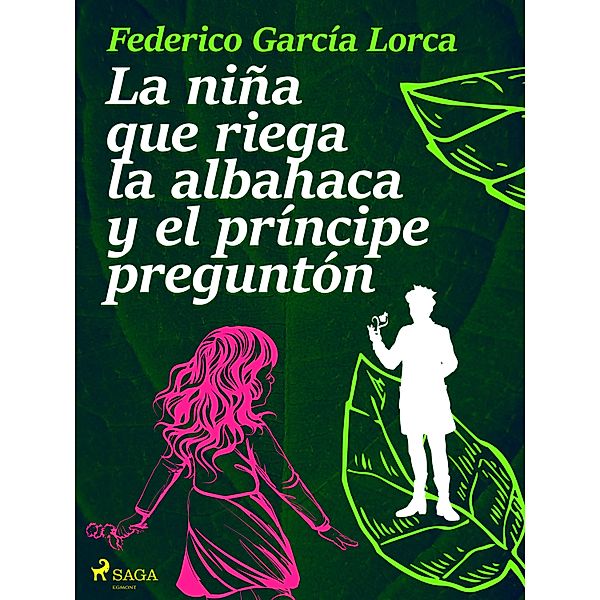 La niña que riega la albahaca y el príncipe preguntón, Federico García Lorca