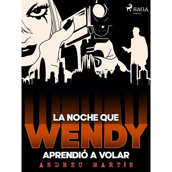 La noche que Wendy aprendió a volar / Agente de policía Wendy Aguilar Bd.1, Andreu Martín