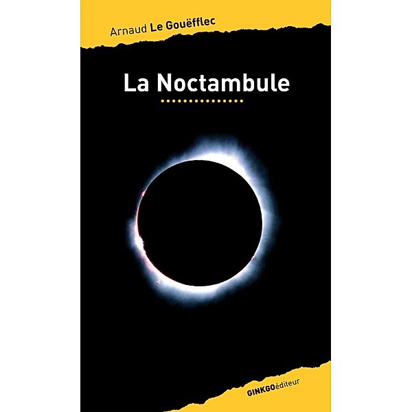 La Noctambule, Arnaud Le Gouëfflec