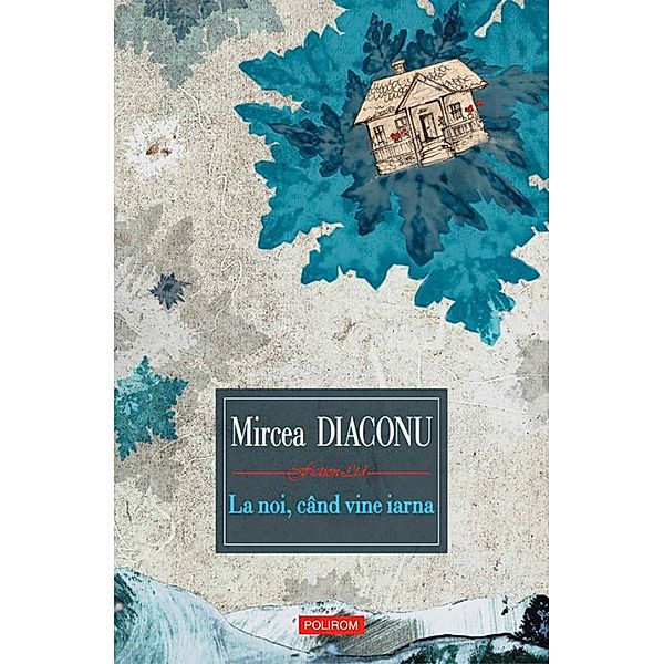 La noi, când vine iarna / Fiction LTD, Mircea Diaconu