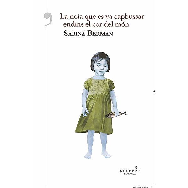 La noia que es va capbussar endins el cor del món, Sabina Berman