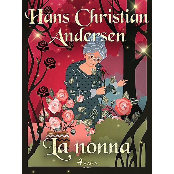 La nonna / Le fiabe di Hans Christian Andersen, H. C. Andersen