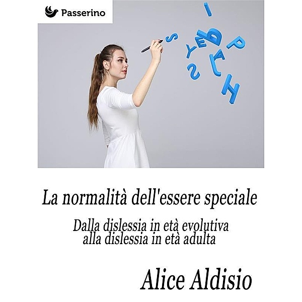 La normalità dell'essere speciale, Alice Aldisio