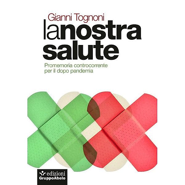 La nostra salute, Gianni Tognoni