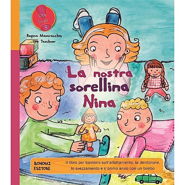 La nostra sorellina Nina / Ora lo so! Bd.3, Regina Masaracchia, Ute Taschner