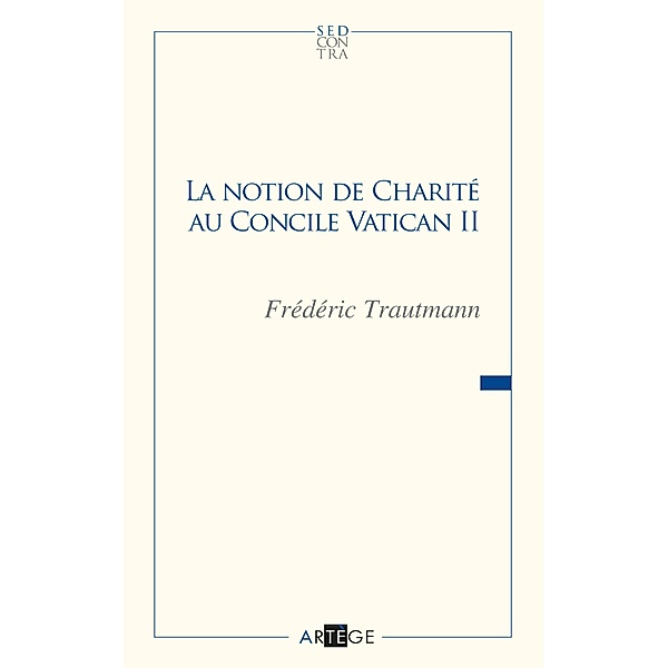 La notion de charité au concile Vatican II, Père Frédéric Trautmann