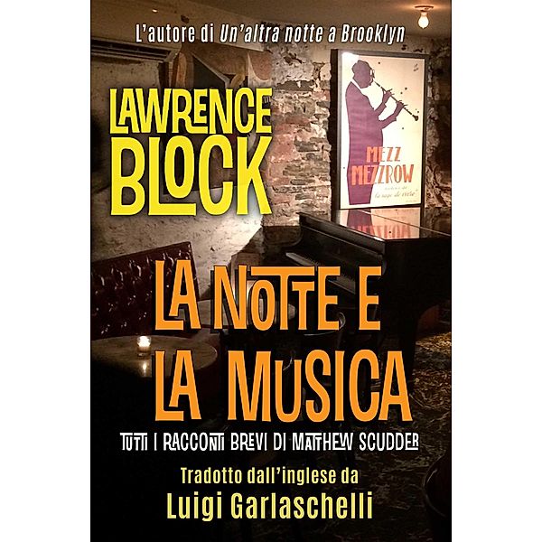 La Notte e la Musica (Matthew Scudder, #18) / Matthew Scudder, Lawrence Block