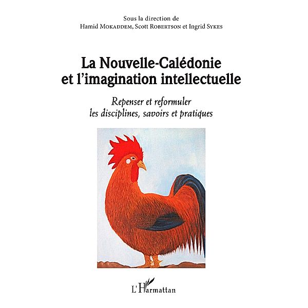 La Nouvelle-Calédonie et l'imagination intellectuelle, Mokaddem Hamid Mokaddem