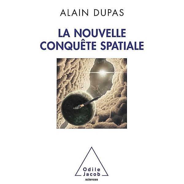 La Nouvelle Conquete spatiale, Dupas Alain Dupas