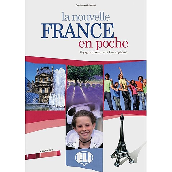 La nouvelle France en poche, Schülerbuch m. Audio-CD, Dominique Guillemant