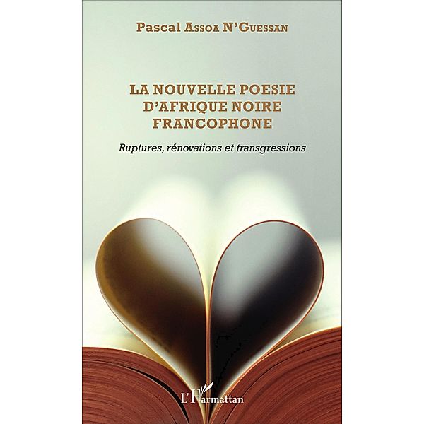 La nouvelle poesie d'Afrique noire francophone, Assoa Pascal N'guessan Assoa